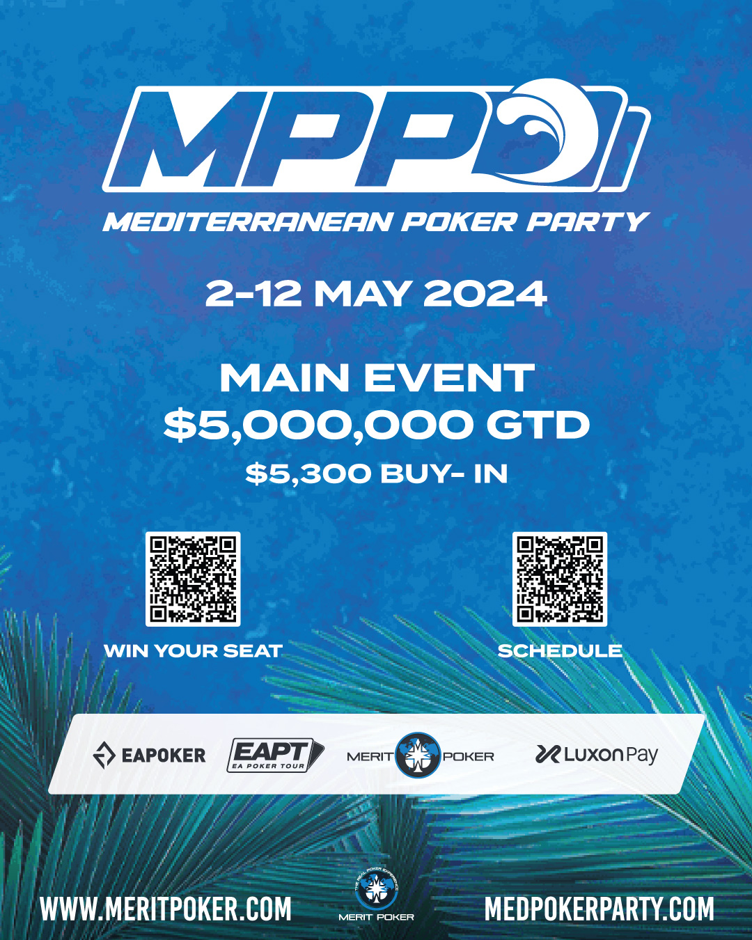 The Mediterranean Poker Party | 02 - 12 MAY 2024 | ME $5.000.000 GTD